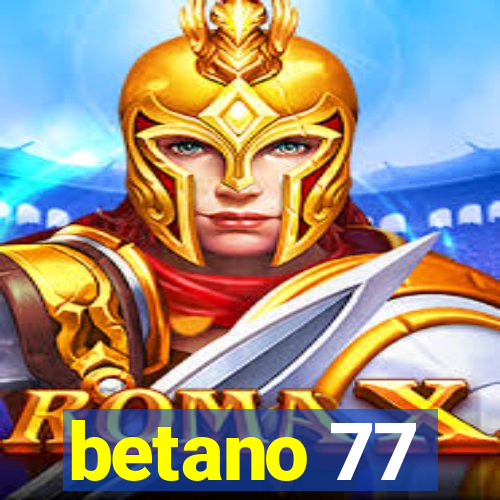 betano 77